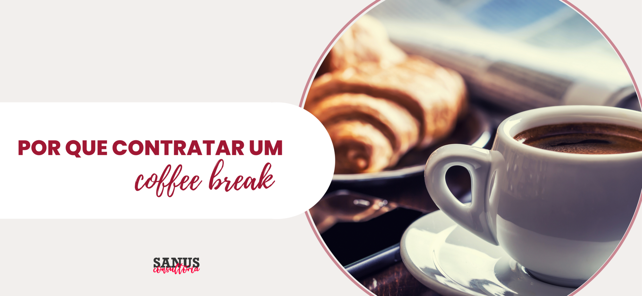 por-que-contratar-um-coffee-break-sanus-consultoria