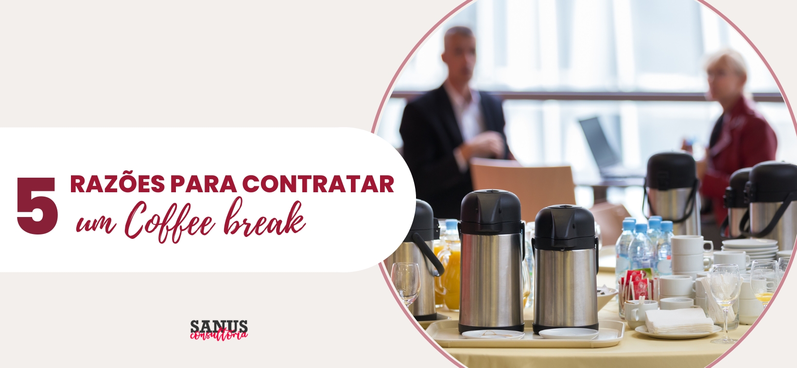 Por que um Coffee Break é a melhor escolha para seu evento?